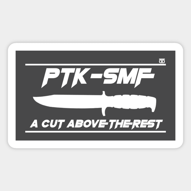 PTK-SMF A Cut Above White Magnet by DubiousTeeDesigns